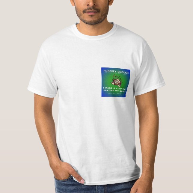 Camiseta Ganho a vida tocando meu órgão (Frente)