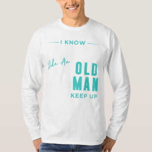 Camiseta Ganhos de eterno: Eu Sei Que Levanto Como Um Velho