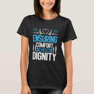 Camiseta Garantindo Conforto Garantindo Dignidade Enfermeir