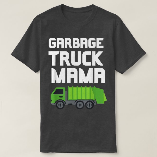 Camiseta Garbage Truck Mama Mom Funny Recycling Waste Adult (Frente do Design)