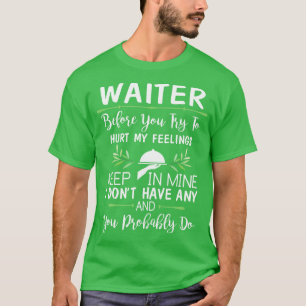 Camiseta Garçom Antes Que Tente Machucar Meus Sentimentos C
