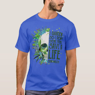Camiseta Garden Então eu não engasgo pessoas 