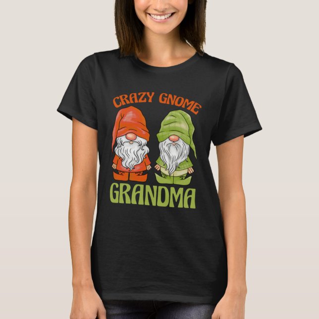 Camiseta Garden Gnome Crazy Gnome Grandma (Frente)