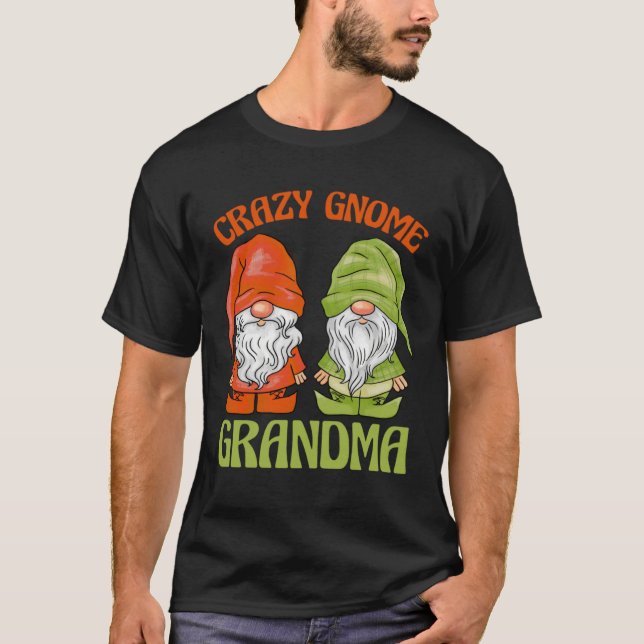 Camiseta Garden Gnome Crazy Gnome Grandma (Frente)