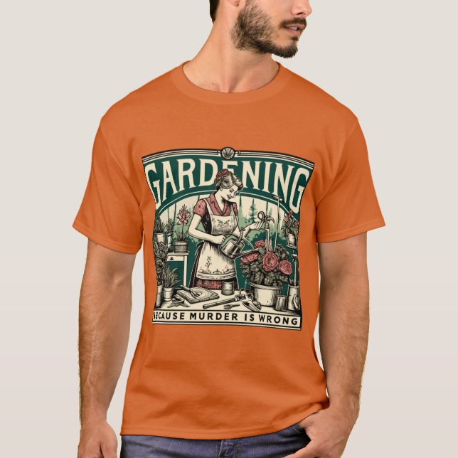 Camiseta Gardening Because Murder Is Wrong Gardener Plant L (Frente)