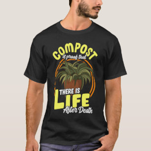 Camiseta Gardening Compost Life After Death