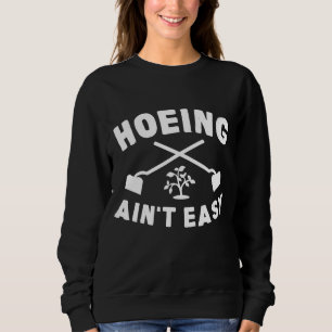 Camiseta Gardening Gift Hoeing Não é fácil