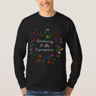 Camiseta Gardening Plant Lover Gardening My Superpower