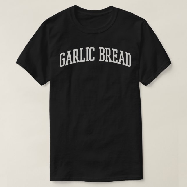 Camiseta Garlic Bread College Tipo Comida Italiana (Frente do Design)