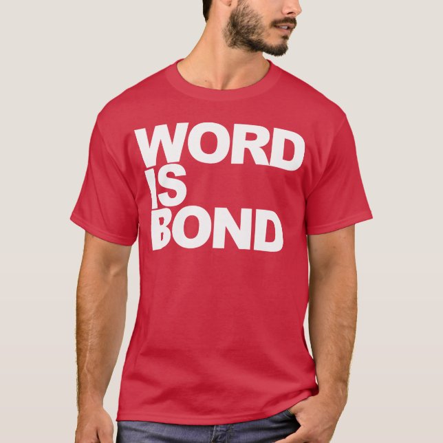 Camiseta garota da citação Word Is Bond (Frente)
