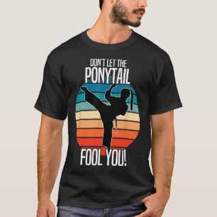 Camiseta Garota de Karatê - Não Deixe o Rabo de Cavalo Enga