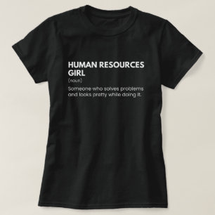 Camiseta Garota de Recursos Humanos Frase Engraçada de Gere