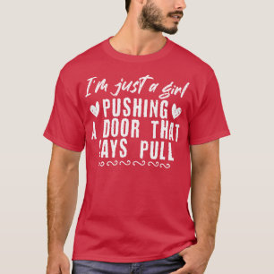 Camiseta Garota Empurrando Uma Porta Que Diz Engraçada Domé