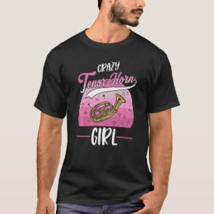 Camiseta Garota Louca Tenor Horn Tenor Hornist Premium