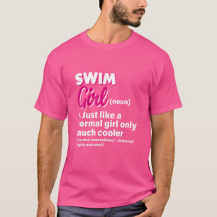 Camiseta Garota natação Como Uma Garota Normal Só Muito Mai