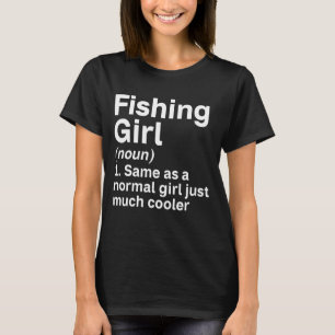 Camiseta Garota Pescadora Uma Garota Normal Só Que Mais Leg