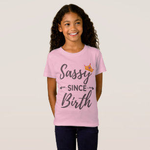 Camiseta Garota Sassy Dando Sassy Desde Presente De Nascime