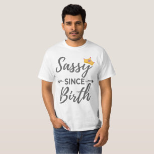 Camiseta Garota Sassy Dando Sassy Desde Presente De Nascime