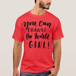 Camiseta Garota Você Pode Mudar O Feminismo Mundial