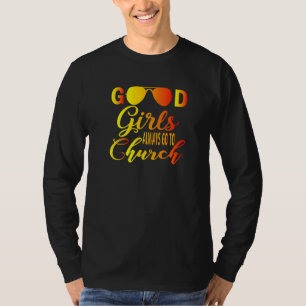 Camiseta Garotas Boas Cristãs Sempre Vão Para A Igreja