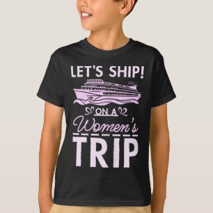 Camiseta Garotas Cruzeiros Vamos Enviar Em Uma Viagem de Mu