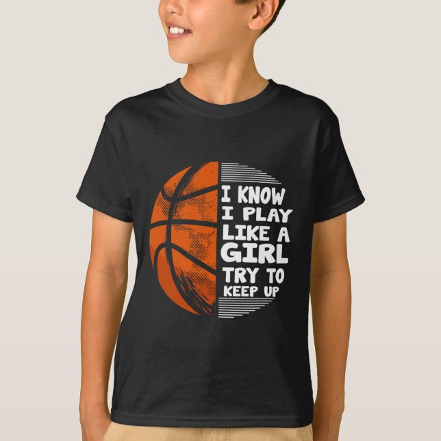 Camiseta Garotas De Basquete - Eu Sei Que Brinco Como Uma G (Frente)