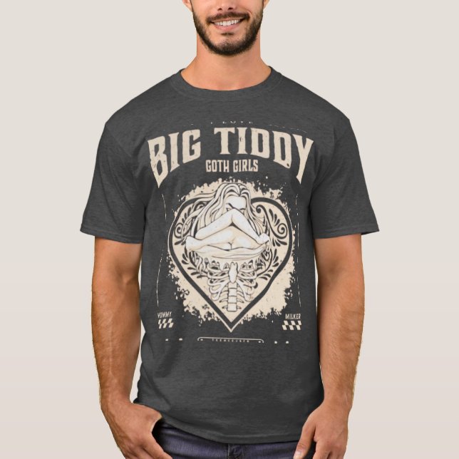 CAMISETA GAROTAS DE GÓTICO DE GRANDES TIDDDDY (Frente)