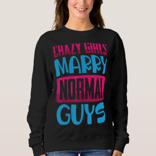 Camiseta Garotas malucas, Casados normais de Caras vêm