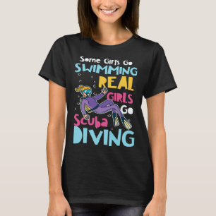 Camiseta Garotas mergulhadoras Algumas vão nadar Garotas re
