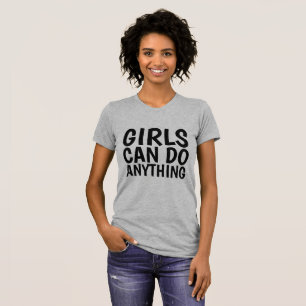 Camiseta GAROTAS PODEM FAZER QUALQUER COISA, Senhoras T-shi