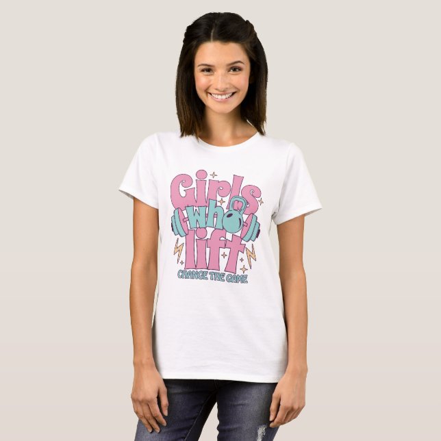 Camiseta Garotas que levantam peso – Mudem o Jogo (Frente Completa)
