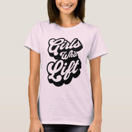 Camiseta Garotas Que Levantam Tipografia Clássica de Rótulo