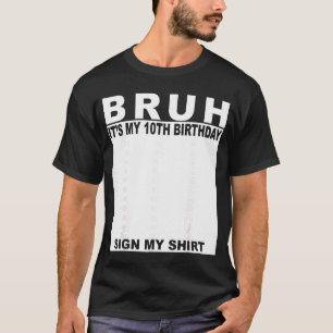 Camiseta Garoto de 10 Anos de Idade Aniversário Bruh É Meu