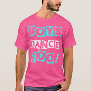 Camiseta Garotos Dançam Para Dancer de Balé de Toque de Fon