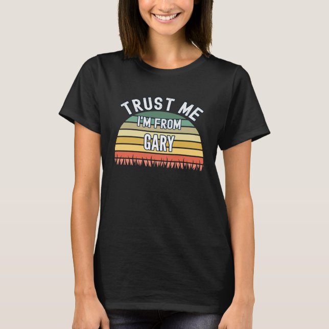Camiseta Gary me confie que sou do Gary (Frente)