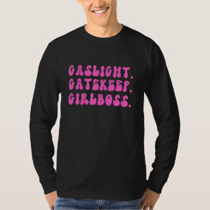 Camiseta Gaslight Gatehold Girlchefe Meme 7