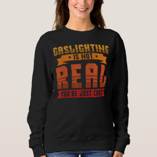 Camiseta Gaslight não é real. Você é apenas um barato