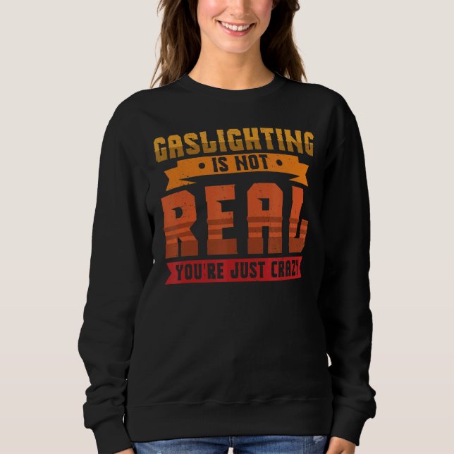Camiseta Gaslight não é real. Você é apenas um barato (Frente)