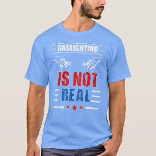 Camiseta Gaslight não é real, você é apenas uma louca Vinta