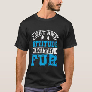 Camiseta Gata Com Atitude Com Mãe de Gato Peludo