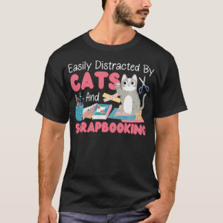 Camiseta Gata de Scrapbooking Facilmente Distraída Por Gato