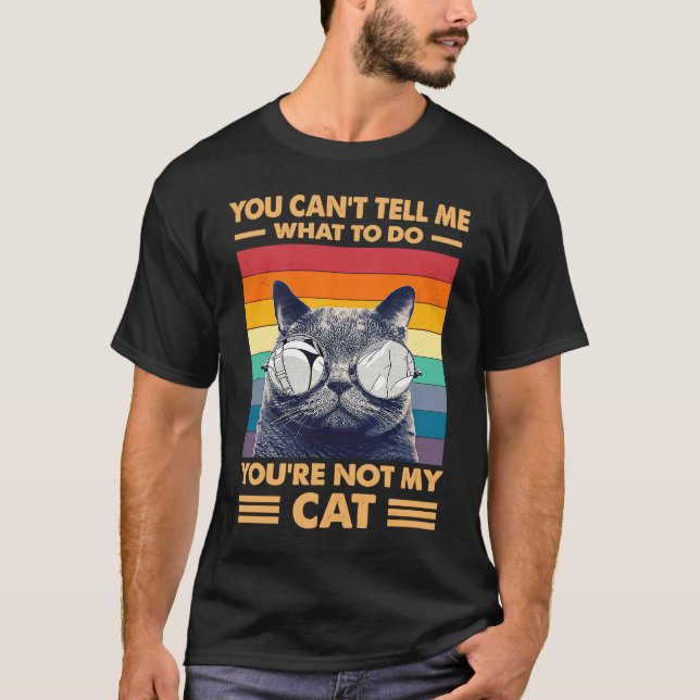 Camiseta Gata Mãe Você Não Pode Me Dizer O Que Fazer Você N (Frente)