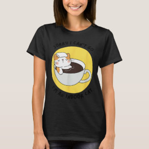 Camiseta Gatinho Engraçado, desculpe por não poder ir, sou 