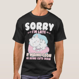 Camiseta Gato Bonito, Desculpe-Me Tarde O Meu Peluço Ser Bo