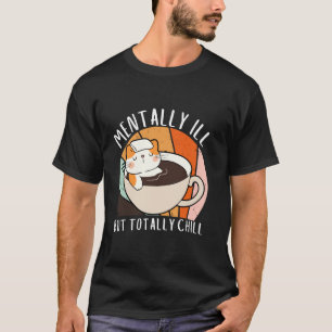 Camiseta Gato Bonito Mentalmente Doente, Mas Completamente
