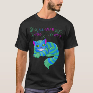 Camiseta Gato De Cheshire Ficava Louco Aqui Alice No País M
