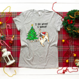 Camiseta Gato De Natal Engraçado Faz O Que Eu Quero