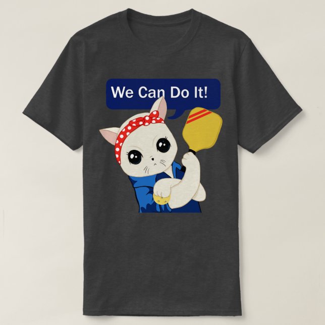 Camiseta Gato de Picleball Nós podemos fazer isso (Frente do Design)