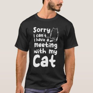 Camiseta Gato, desculpa, não posso ter uma reunião com o me