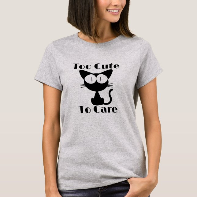 Camiseta Gato Engraçado Demais Para se Importar (Frente)